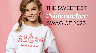 The Sweetest Nutcracker Swag of 2023