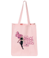 Wildflower dance quote on a pretty pink tote bag