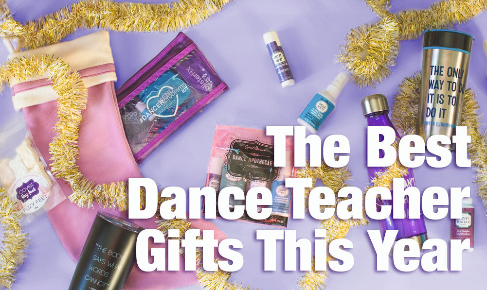 The Best Dance Teacher Gifts This Year