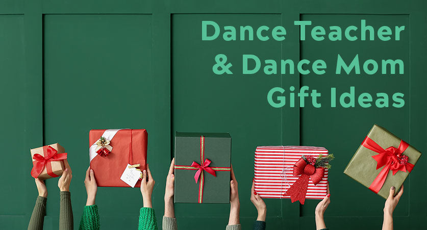 Gift Guide for Dance Teachers & Dance Moms