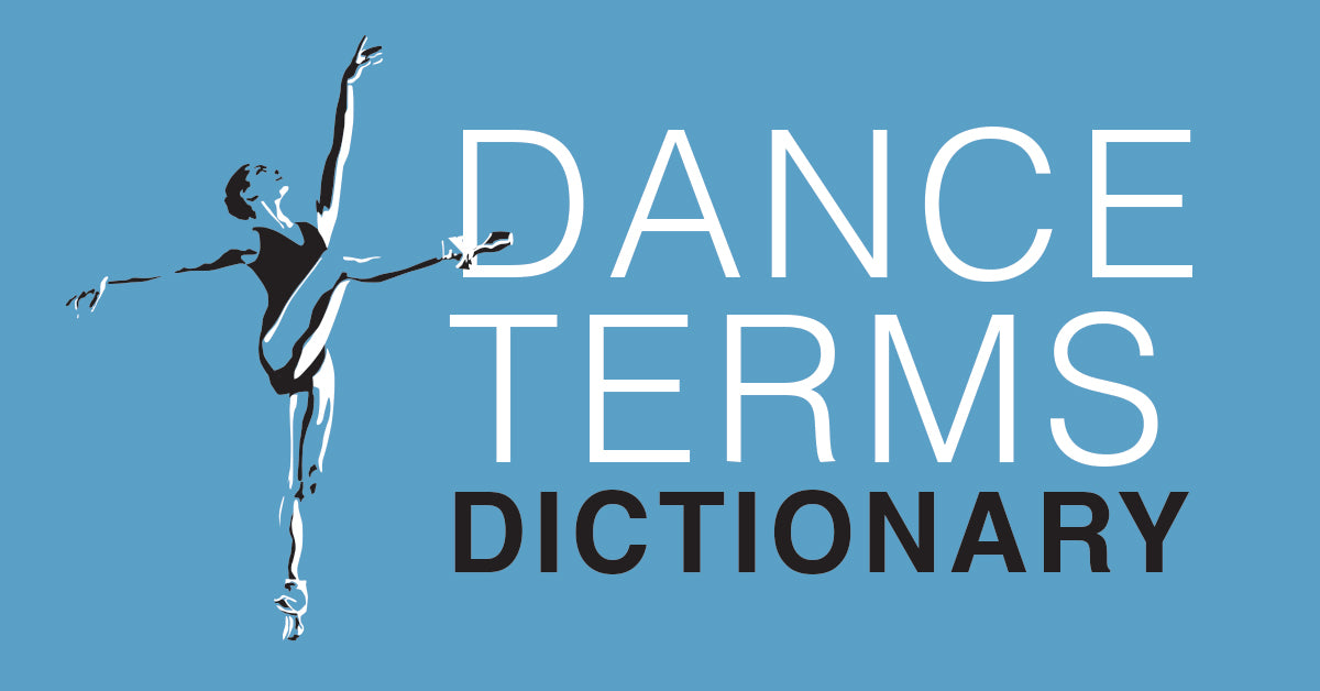 Dance Terms Dictionary