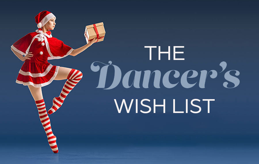 The Dancer's Holiday Wish List