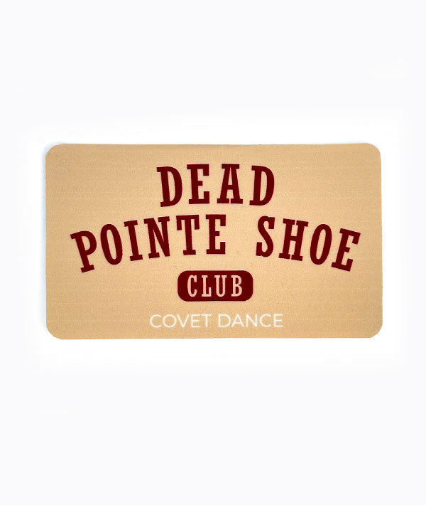 Sticker with 'Dead Pointe Shoe Club' text on a beige background