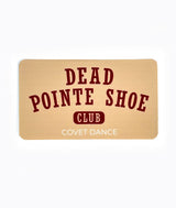 Sticker with 'Dead Pointe Shoe Club' text on a beige background