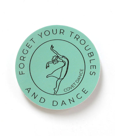 forget your troubles and dance green sticker dancer ballerina flowing dress happiness relaxation peace enjoyment fulfillment dance quote