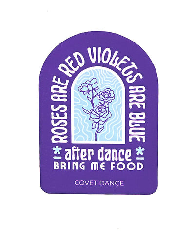 Roses are red, violets are blue. After dance, bring me food! sticker funny joke