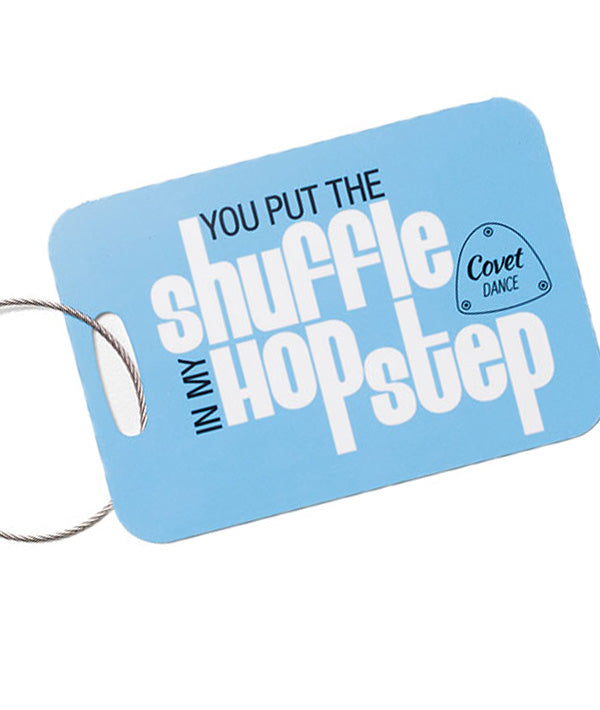 "You put the Shuffle in my HOP STEP" aluminum luggage tag