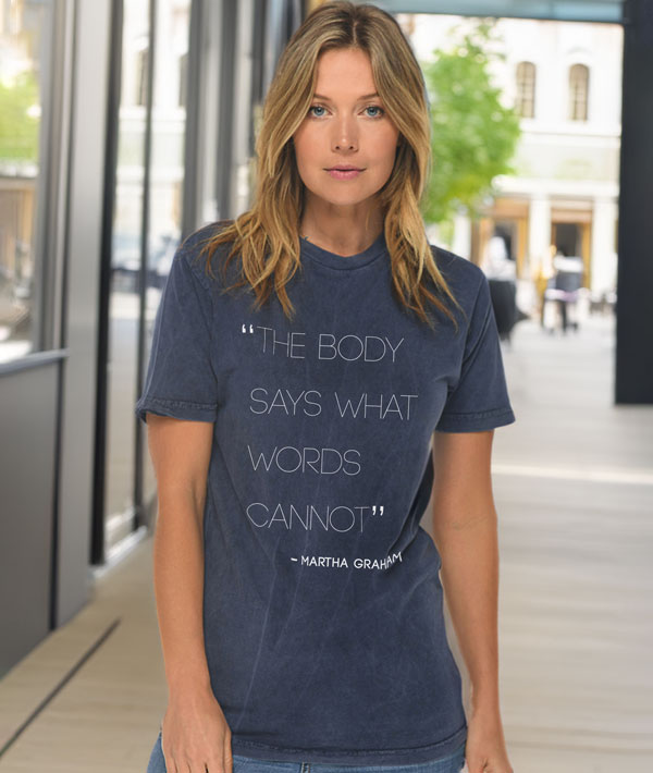 "The Body Says What Words Cannot" unisex tee