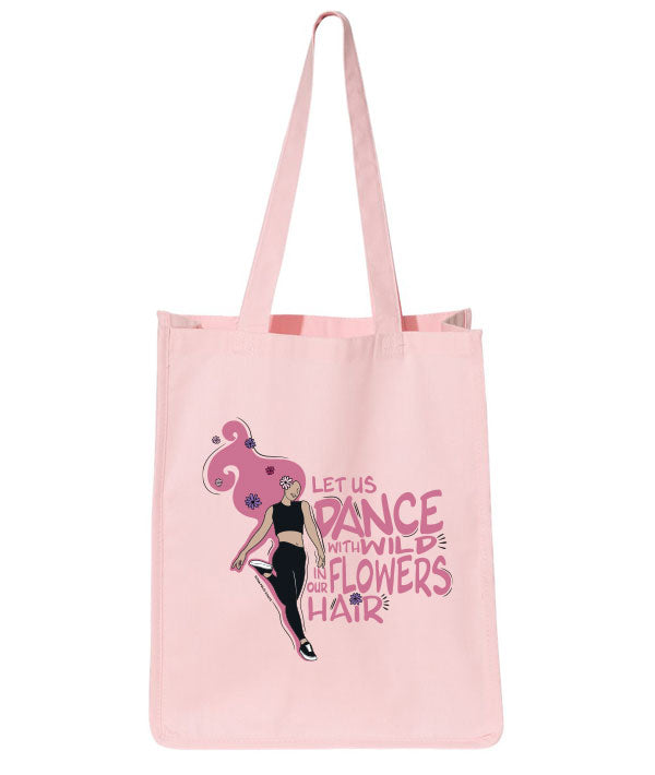 Wildflower dance quote on a pretty pink tote bag