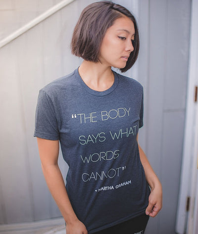 "The body says what words cannot" T-shirt