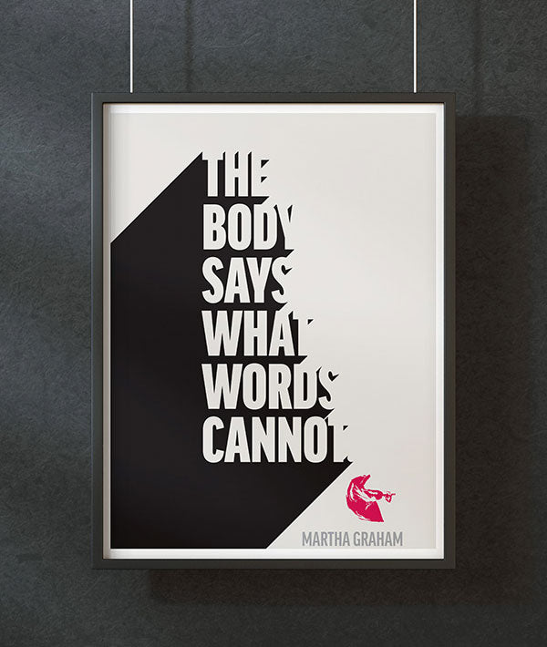 The Body Says What Words Cannot - Dance Poster