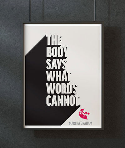 The Body Says What Words Cannot - Dance Poster