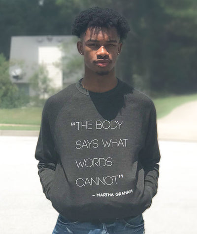 The Body Says What Words Cannot - Sweatshirt